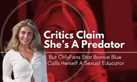 Critics Claim She’s A Predator, But OnlyFans Star Bonnie Blue Calls Herself A Sexual Educator