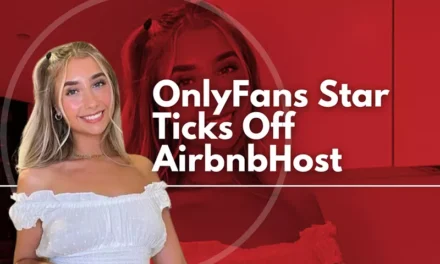 OnlyFans Star Ticks Off AirbnbHost