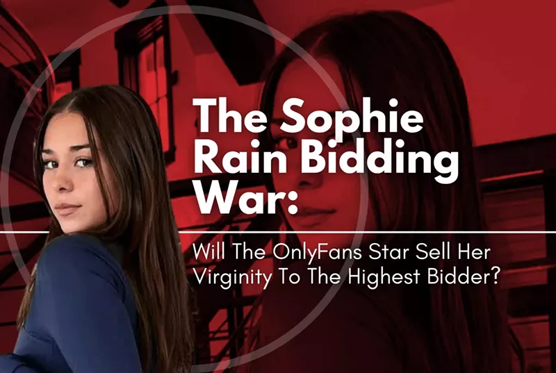 The Sophie Rain Bidding War: Will The OnlyFans Star Sell Her Virginity To The Highest Bidder?