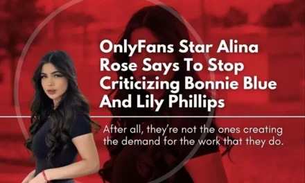 OnlyFans Star Alina Rose Says To Stop Criticizing Bonnie Blue And Lily Phillips