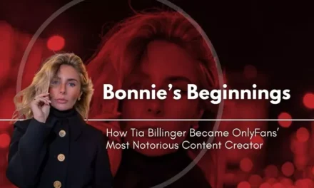 Bonnie’s Beginnings: How Tia Billinger Became OnlyFans’ Most Notorious Content Creator