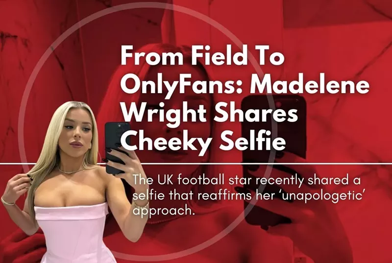 OnlyFans, OnlyFans content creator, OnlyFans model, UK OnlyFans, British OnlyFans, Medelene Wright, Football