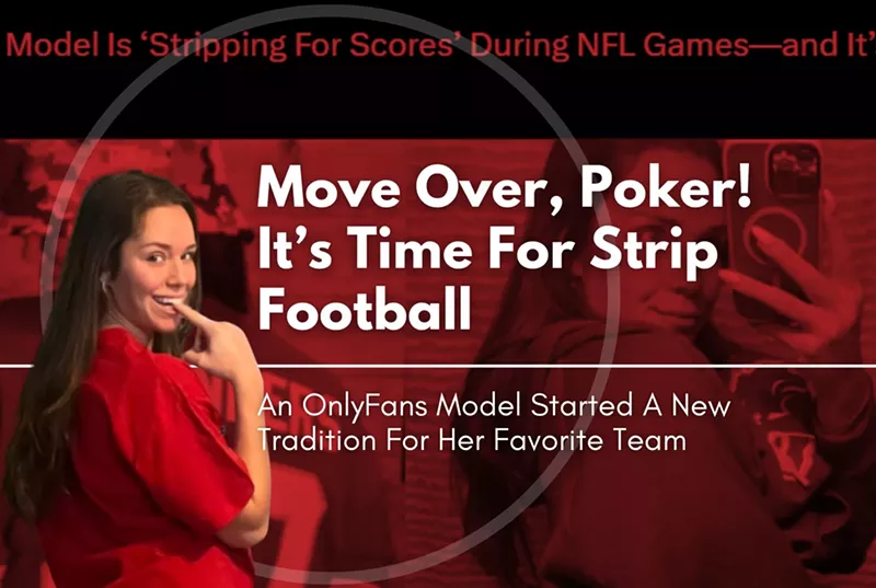 Move Over, Poker! It’s Time For Strip Football: An OnlyFans Model Started A New Tradition For Her Favorite Team