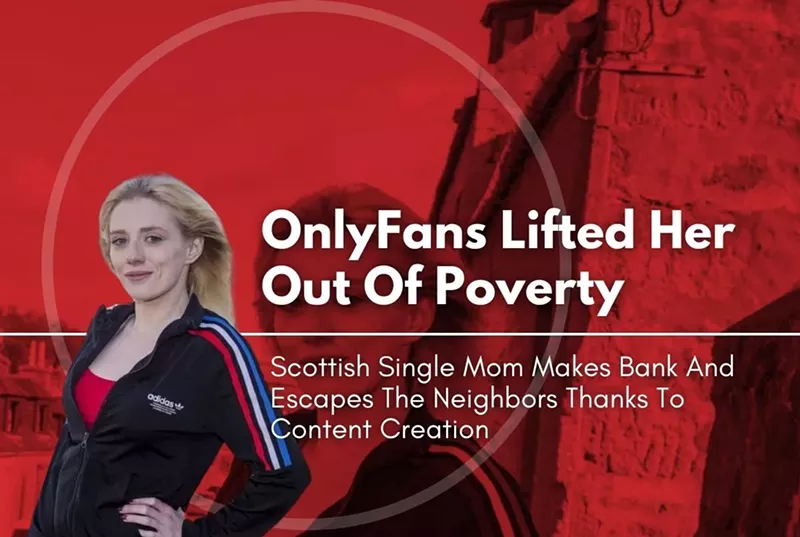 OnlyFans Lifted Her Out Of Poverty: Scottish Single Mom Makes Bank And Escapes The Neighbors Thanks To Content Creation