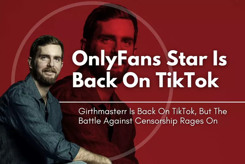 OnlyFans Star Is Back On TikTok: Girthmasterr Is Back On TikTok, But The Battle Against Censorship Rages On