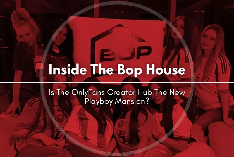 Inside The Bop House: Is The OnlyFans Creator Hub The New Playboy Mansion?