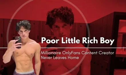 Poor Little Rich Boy: Millionaire OnlyFans Content Creator Never Leaves Home