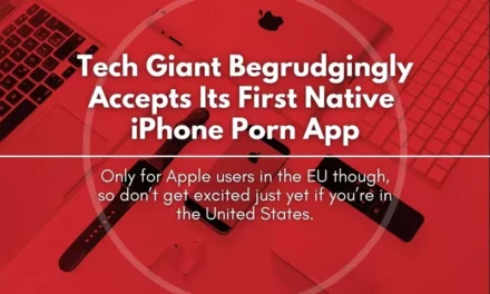 OnlyFans Developers, Take Note! Tech Giant Begrudgingly Accepts Its First Native iPhone Porn App