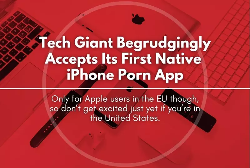 OnlyFans Developers, Take Note! Tech Giant Begrudgingly Accepts Its First Native iPhone Porn App