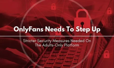 OnlyFans Needs To Step Up: Stricter Security Measures Needed On The Adults-Only Platform