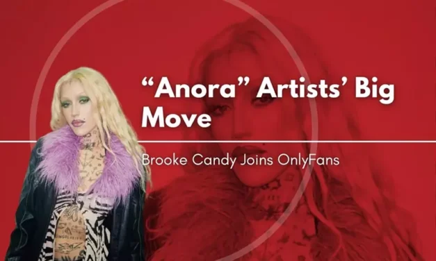“Anora” Artists’ Big Move: Brooke Candy Joins OnlyFans